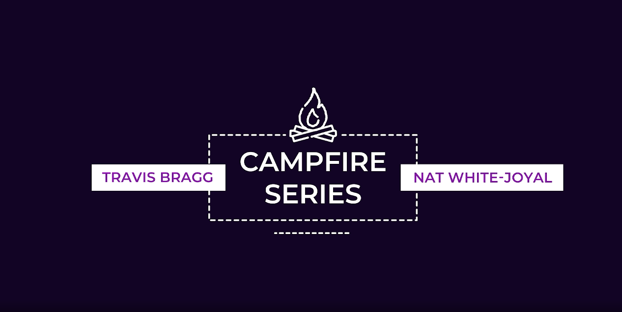 Campfire: Travis Bragg